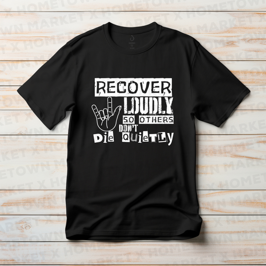 Recover Loudly TShirt - Size 2XL